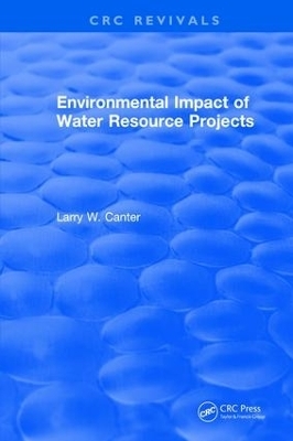 Environmental Impact of Water Resource Projects - Larry W. Canter