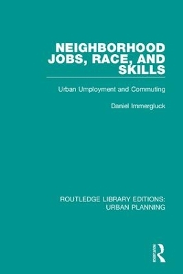 Neighborhood Jobs, Race, and Skills - Daniel Immergluck