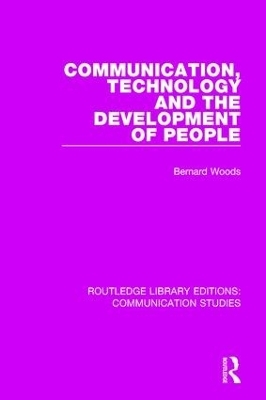 Communication, Technology, and the Development of People - Bernard Woods