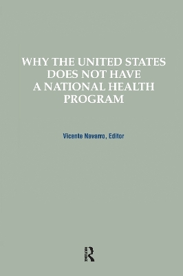 Why the United States Does Not Have a National Health Program - 