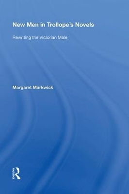 New Men in Trollope's Novels - Margaret Markwick