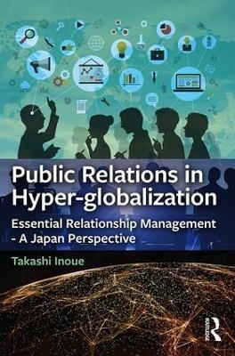 Public Relations in Hyper-globalization - Takashi Inoue