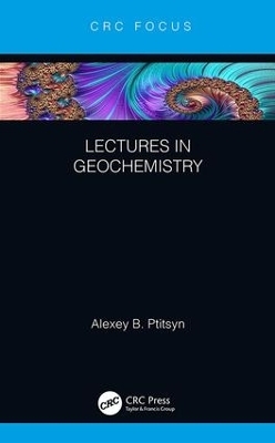 Lectures in Geochemistry - Alexey Ptitsyn