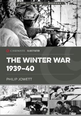 The Winter War 1939–40 - Philip Jowett