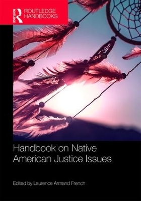 Routledge Handbook on Native American Justice Issues - 