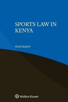 Sports Law in Kenya - Felix Majani