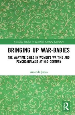 Bringing Up War-Babies - Amanda Jones