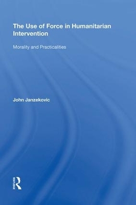 The Use of Force in Humanitarian Intervention - John Janzekovic