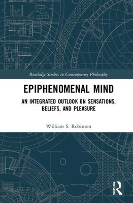 Epiphenomenal Mind - William S. Robinson