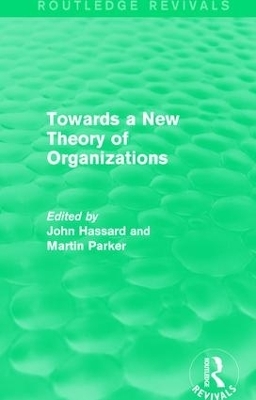 Routledge Revivals: Towards a New Theory of Organizations (1994) - 