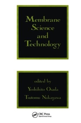Membrane Science and Technology - Yoshihito Osada, Tsutomu Nakagawa