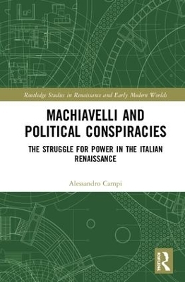 Machiavelli and Political Conspiracies - Alessandro Campi