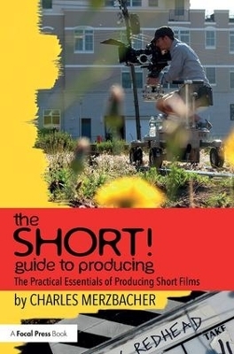 The SHORT! Guide to Producing - Charles Merzbacher