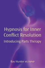 Hypnosis for Inner Conflict Resolution - Roy Hunter