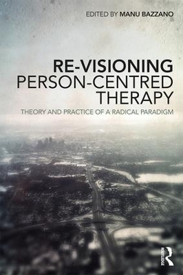 Re-Visioning Person-Centred Therapy - 