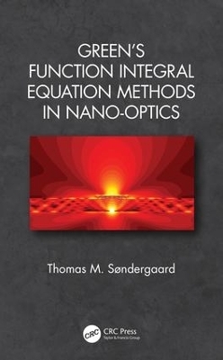 Green's Function Integral Equation Methods in Nano-Optics - Thomas M. Søndergaard