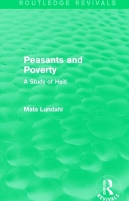 Peasants and Poverty (Routledge Revivals) - Mats Lundahl