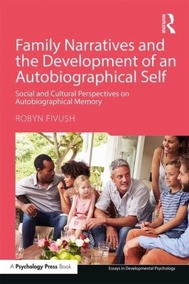Family Narratives and the Development of an Autobiographical Self - Robyn Fivush