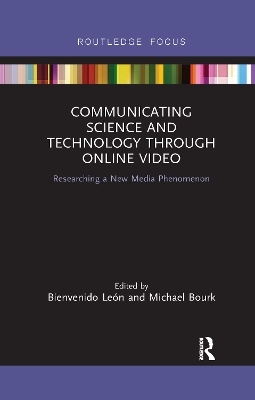 Communicating Science and Technology Through Online Video - 