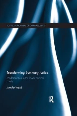 Transforming Summary Justice - Jenni Ward