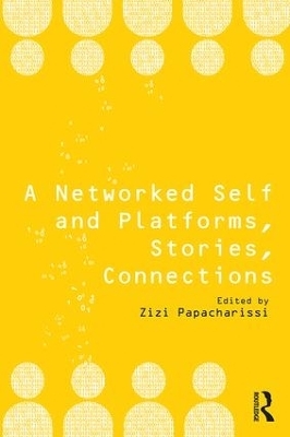 A Networked Self and Platforms, Stories, Connections - 