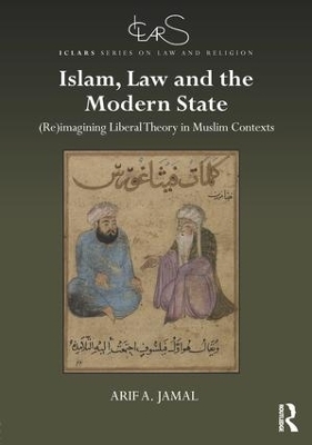 Islam, Law and the Modern State - Arif A. Jamal