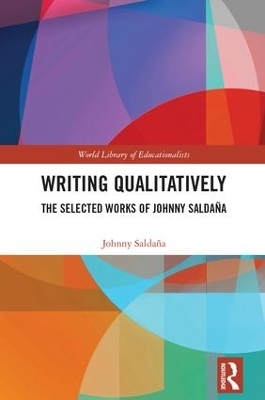 Writing Qualitatively - Johnny Saldana