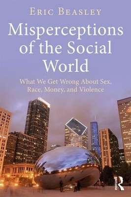 Misperceptions of the Social World - Eric Beasley