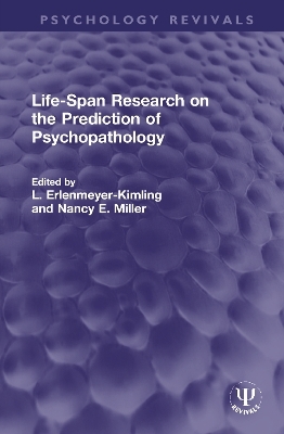 Life-Span Research on the Prediction of Psychopathology - 