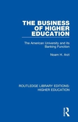 The Business of Higher Education - Noam Arzt