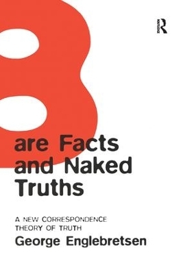 Bare Facts and Naked Truths - George Englebretsen