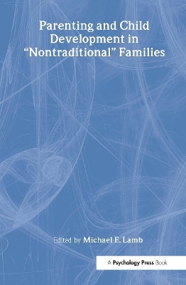 Parenting and Child Development in Nontraditional Families - 