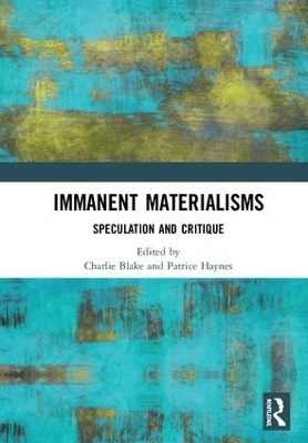 Immanent Materialisms - 