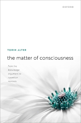 The Matter of Consciousness - Torin Alter