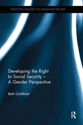 Developing the Right to Social Security - A Gender Perspective - Beth Goldblatt