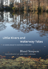 Little Rivers and Waterway Tales - Bland Simpson