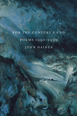 For The Century's End -  John M. Haines