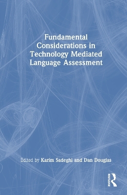 Fundamental Considerations in Technology Mediated Language Assessment - 