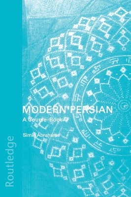 Modern Persian: A Course-Book - Simin Abrahams