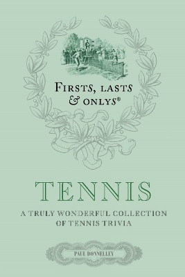 Firsts; Lasts and Onlys: Tennis - Paul Donnelley