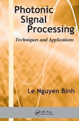 Photonic Signal Processing - Le Nguyen Binh