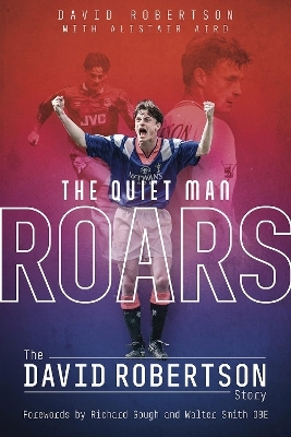 The Quiet Man Roars - David Robertson, Alistair Aird