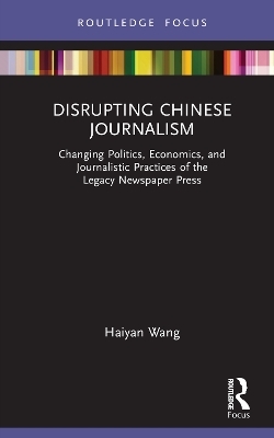 Disrupting Chinese Journalism - Haiyan Wang