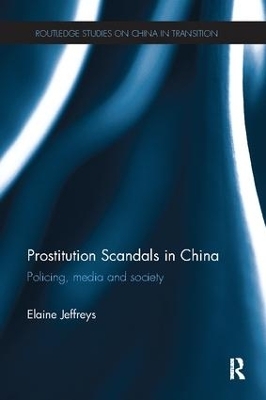 Prostitution Scandals in China - Elaine Jeffreys