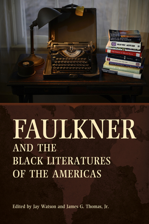 Faulkner and the Black Literatures of the Americas - 