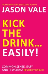 Kick the Drink...Easily! - Jason Vale