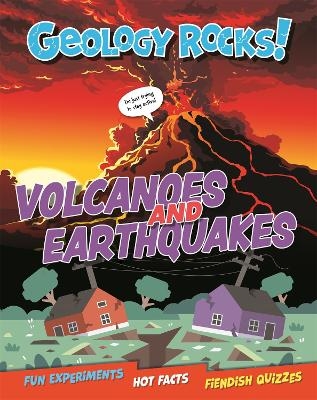 Geology Rocks!: Earthquakes and Volcanoes - Claudia Martin
