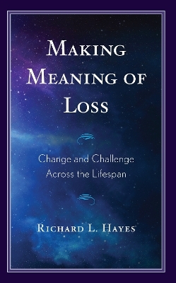 Making Meaning of Loss - Richard L. Hayes