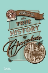 The True History of Chocolate - Coe, Sophie D.; Coe, Michael D