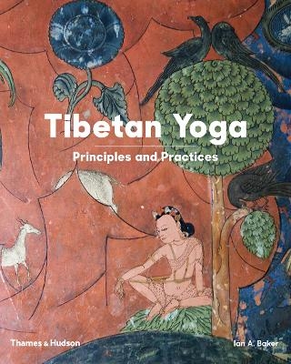 Tibetan Yoga - Ian A Baker